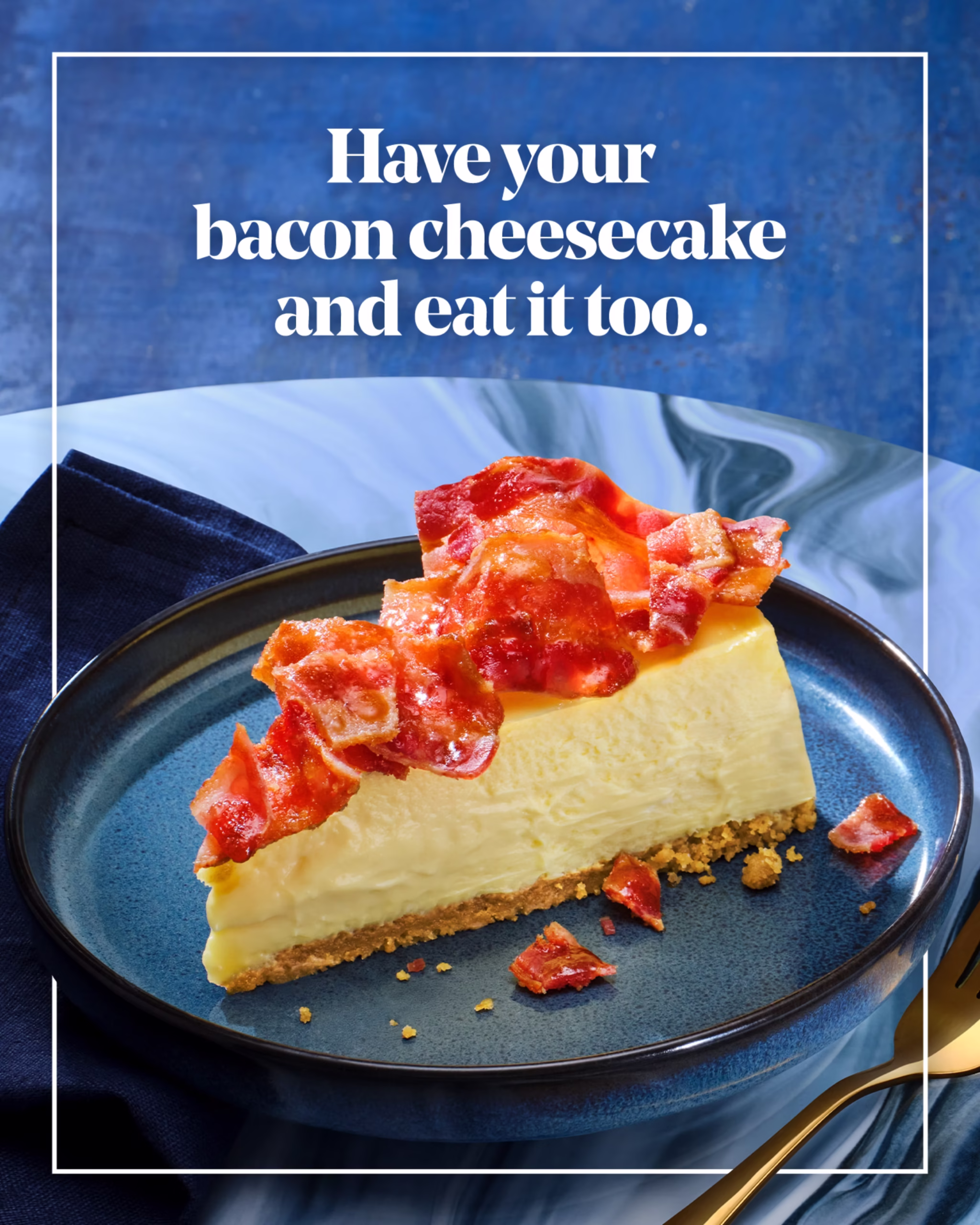 C25-0542_SCHN_Bacon_Cheesecake_4x5_V6 3_1